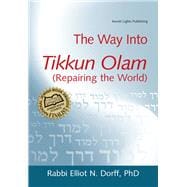 The Way Into Tikkun Olam (Repairing the World)