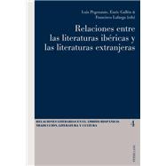Relaciones entre las literatures ibericas y las literatures extranjeras / Relations Between Iberian and Foreign Literatures