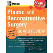 Plastic and Reconstructive Surgery Board Review: Pearls of Wisdom