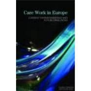 Care Work in Europe: Current Understandings and Future Directions