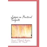 Lessons on Practical Subjects