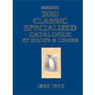 Scott Classic Specialized Catalogue 2010: Stamps and Covers of the World Including U.S. 1840-1940 (British Commonwealth to 1952)