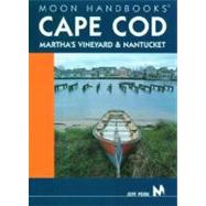 Moon Handbooks Cape Cod Martha's Vineyard and Nantucket