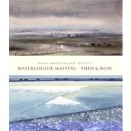 Watercolour Masters Then & Now