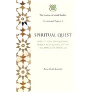 Spiritual Quest Reflections on Quranic Prayer According to the Teachings of Imam Ali