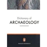 The New Penguin Dictionary of Archaeology