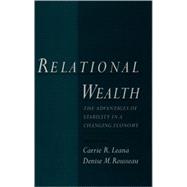 Relational Wealth The Advantages of Stability in a Changing Economy