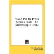 Stand Pat Or Poker Stories From The Mississippi