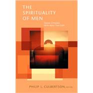 Spirituality of Men : Sixteen Christians Write about Their Faith