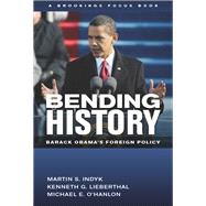 Bending History Barack Obama's Foreign Policy