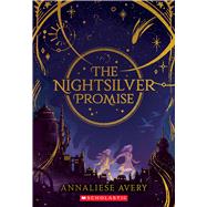 The Nightsilver Promise (Celestial Mechanism Cycle #1)