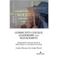 Community College Leadership and Management