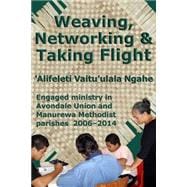 Weaving, Networking & Taking Flight