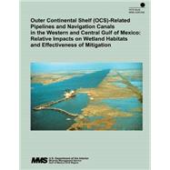 Outer Continental Shelf Ocs- Related Pipelines and Navigation Canals in the Western and Central Gulf of Mexico