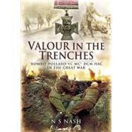 Valour in the Trenches: 'Bombo' Pollard VC MC* DCM HAC in the Great War