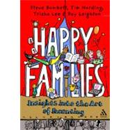 Happy Families Insights into the art of parenting