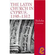 The Latin Church in Cyprus, 1195û1312
