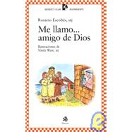 Me Llamo...amigo De Dios/ My Name Is Friend of God