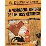 The True Story of the 3 Little Pigs / La Verdadera Historia de los Tres Cerditos