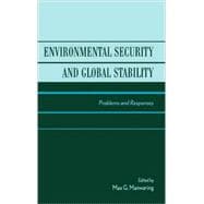 Environmental Security and Global Stability Problems and Responses