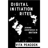 Digital Initiation Rites