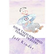 Four Tales for Tired Tummy Ticklers