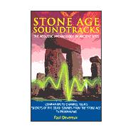 Stone Age Soundtracks The Acoustic Archaeology of Ancient Sites