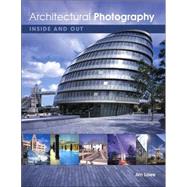 Architectural Photography : Inside and Out