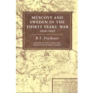 Muscovy and Sweden in the Thirty Years' War 1630â€“1635