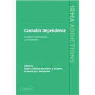 Cannabis Dependence: Its Nature, Consequences and Treatment