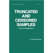 Truncated and Censored Samples: Theory and Applications