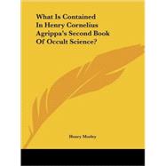 What Is Contained in Henry Cornelius Agrippa's Second Book of Occult Science?