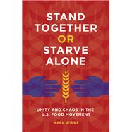 Stand Together or Starve Alone