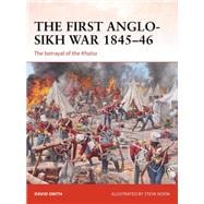 The First Anglo-sikh War 1845–46