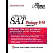 Cracking the SAT Biology E/M Subject Test, 2005-2006 Edition