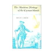 The Maritime Heritage of the Cayman Islands