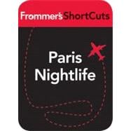 Paris Nightlife : Frommer's ShortCuts