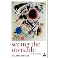 Seeing the Invisible On Kandinsky,9781847064479