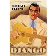 Django The Life and Music of a Gypsy Legend