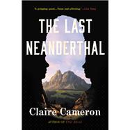 The Last Neanderthal A Novel,9780316314480