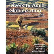Diversity Amid Globalization World Regions, Environment, Development