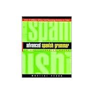 Advanced Spanish Grammar A Self-Teaching Guide