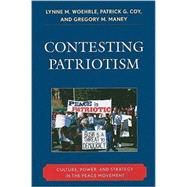 Contesting Patriotism Culture, Power, and Strategy in the Peace Movement