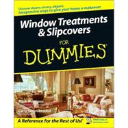 Window Treatments and Slipcovers For Dummies<sup>®</sup>