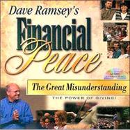 Dave Ramsey's Financial Peace: The Great Misunderstanding, The Power of Giving!