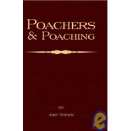 Poachers And Poaching: Knowledge Never Learned in Schools