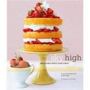 Sky High Irresistible Triple-Layer Cakes