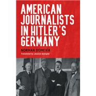 American Journalists in Hitler's Germany