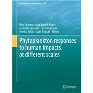 Phytoplankton Responses to Human Impacts at Different Scales