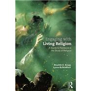 Engaging with Living Religion: A Guide to Fieldwork in the Study of Religion